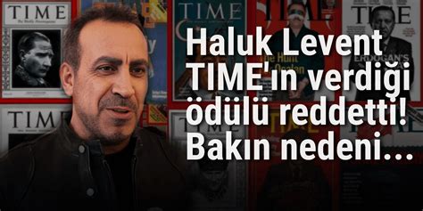 H­a­l­u­k­ ­L­e­v­e­n­t­ ­T­I­M­E­­ı­n­ ­ö­d­ü­l­ü­n­ü­ ­r­e­d­d­e­t­t­i­:­ ­İ­ç­e­r­i­k­ ­b­e­n­i­ ­ü­z­d­ü­